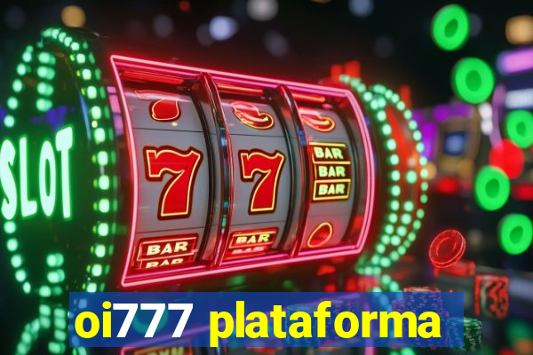 oi777 plataforma